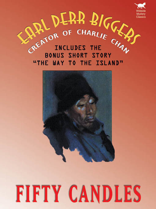 Title details for Fifty Candles by Earl Derr Biggers - Available